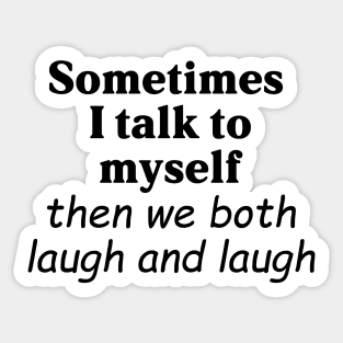 talk to self Sticker